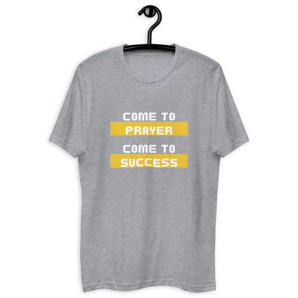 Come to Prayer Come to Success T-shirt
